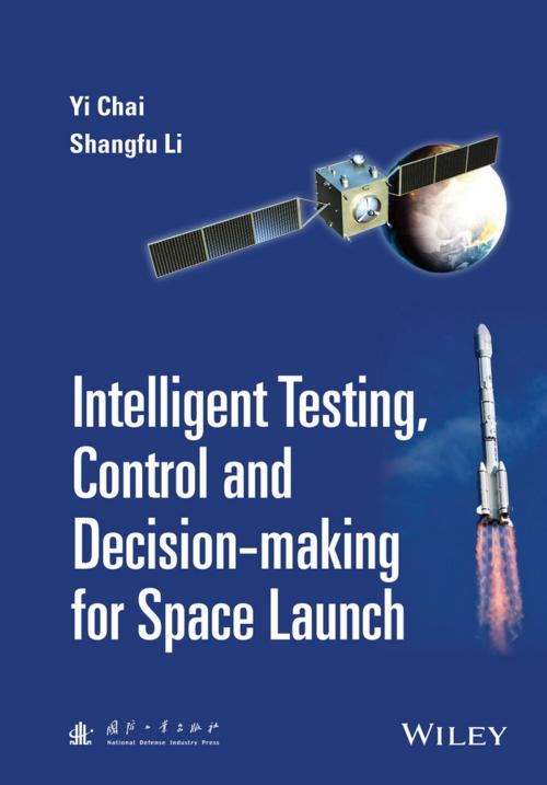 Cover of the book Intelligent Testing, Control and Decision-making for Space Launch by Yi Chai, Shangfu Li, Wiley