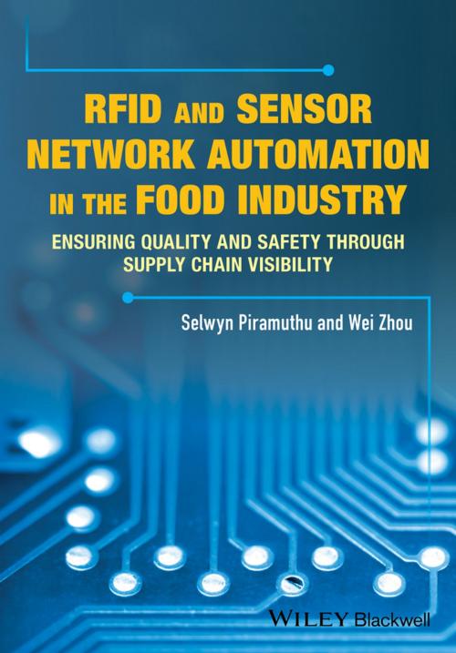 Cover of the book RFID and Sensor Network Automation in the Food Industry by Selwyn Piramuthu, Weibiao Zhou, Wiley