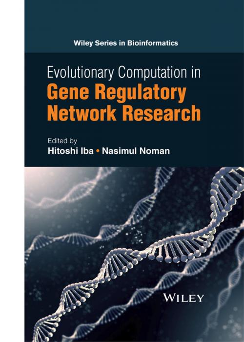 Cover of the book Evolutionary Computation in Gene Regulatory Network Research by Hitoshi Iba, Nasimul Noman, Wiley