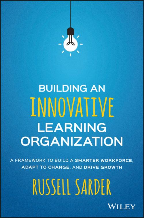 Cover of the book Building an Innovative Learning Organization by Russell Sarder, Wiley