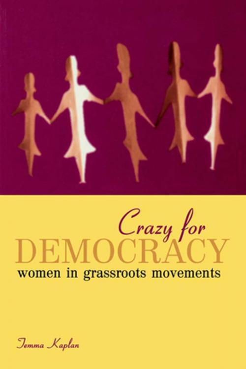 Cover of the book Crazy for Democracy by Temma Kaplan, Taylor and Francis