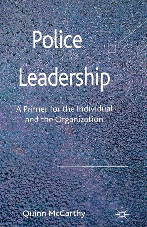 Cover of the book Police Leadership by Quinn McCarthy, Palgrave Macmillan UK