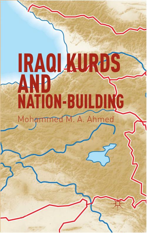 Cover of the book Iraqi Kurds and Nation-Building by Mohammed M. A. Ahmed, Palgrave Macmillan US