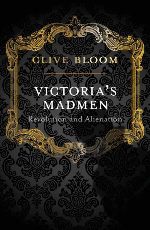 Cover of the book Victoria's Madmen by C. Bloom, Palgrave Macmillan UK