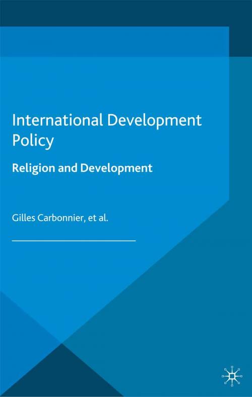Cover of the book International Development Policy: Religion and Development by , Palgrave Macmillan UK