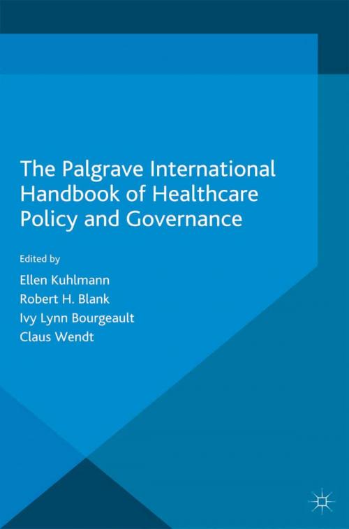 Cover of the book The Palgrave International Handbook of Healthcare Policy and Governance by , Palgrave Macmillan UK