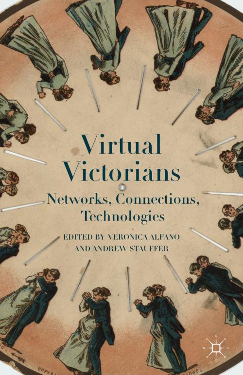 Cover of the book Virtual Victorians by Veronica Alfano, Andrew Stauffer, Palgrave Macmillan US