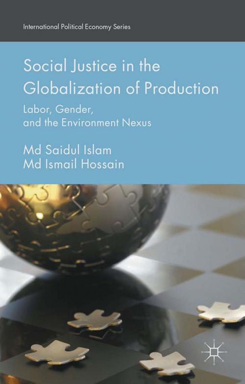 Cover of the book Social Justice in the Globalization of Production by Md Saidul Islam, Md Ismail Hossain, Palgrave Macmillan UK