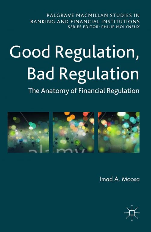 Cover of the book Good Regulation, Bad Regulation by Imad A. Moosa, Palgrave Macmillan UK