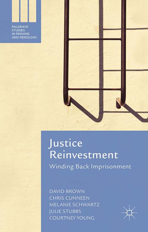 Cover of the book Justice Reinvestment by Chris Cunneen, David Brown, Melanie Schwartz, Julie Stubbs, Courtney Young, Palgrave Macmillan UK
