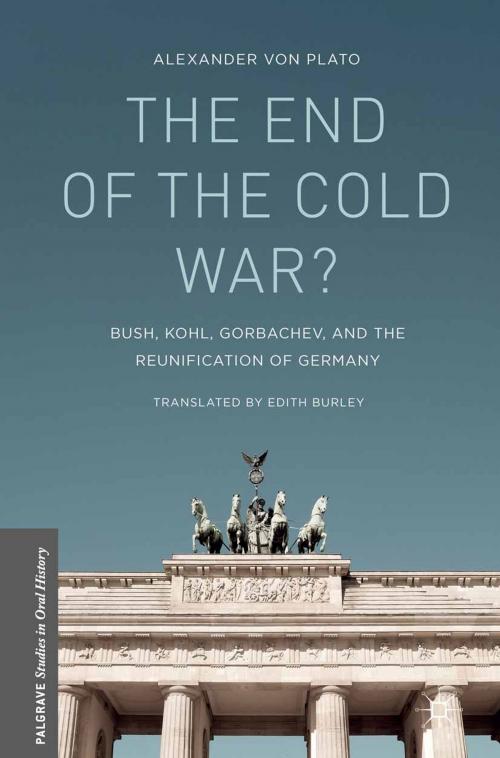Cover of the book The End of the Cold War? by Alexander von Plato, Palgrave Macmillan US