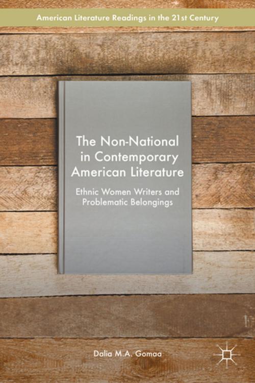 Cover of the book The Non-National in Contemporary American Literature by Dalia M.A. Gomaa, Palgrave Macmillan