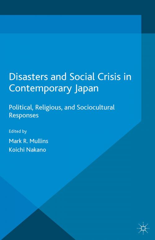 Cover of the book Disasters and Social Crisis in Contemporary Japan by , Palgrave Macmillan UK