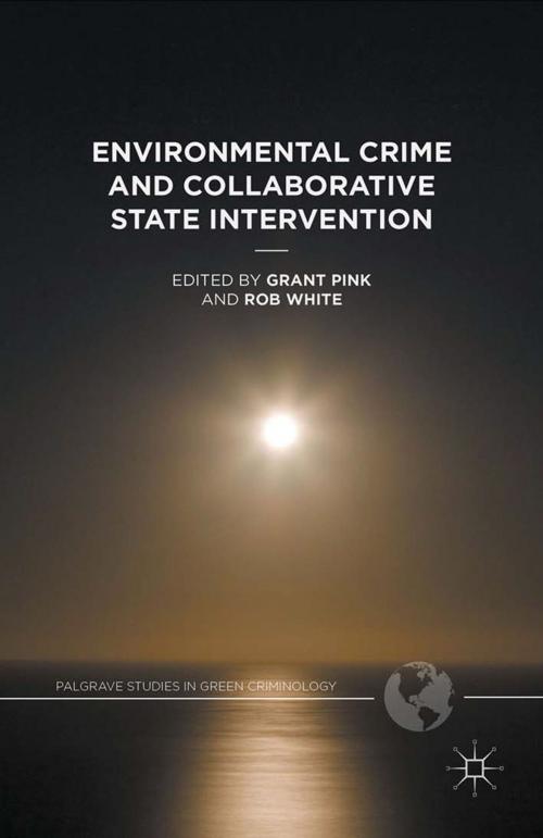 Cover of the book Environmental Crime and Collaborative State Intervention by , Palgrave Macmillan UK