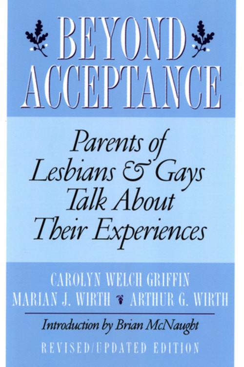 Cover of the book Beyond Acceptance by Carolyn W. Griffin, Marian J. Wirth, Arthur G. Wirth, St. Martin's Press