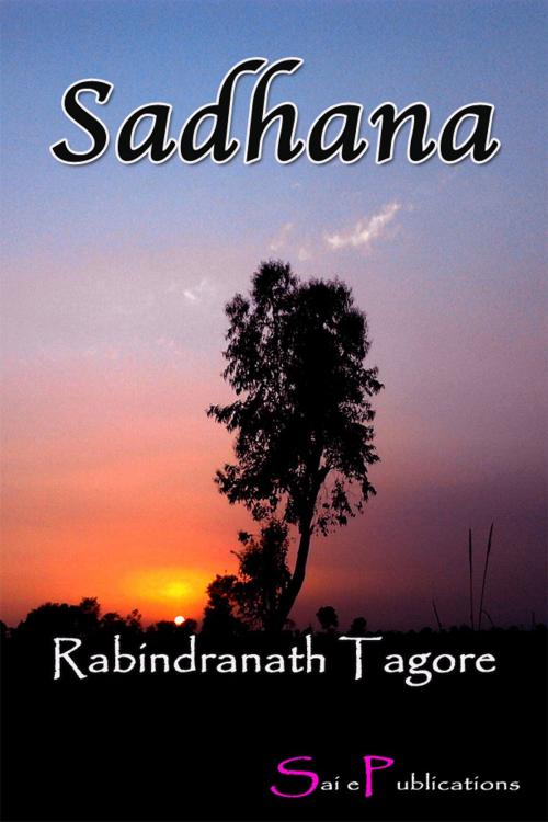 Cover of the book Sadhana by Rabindranath Tagore, Sai ePublications & Sai Shop