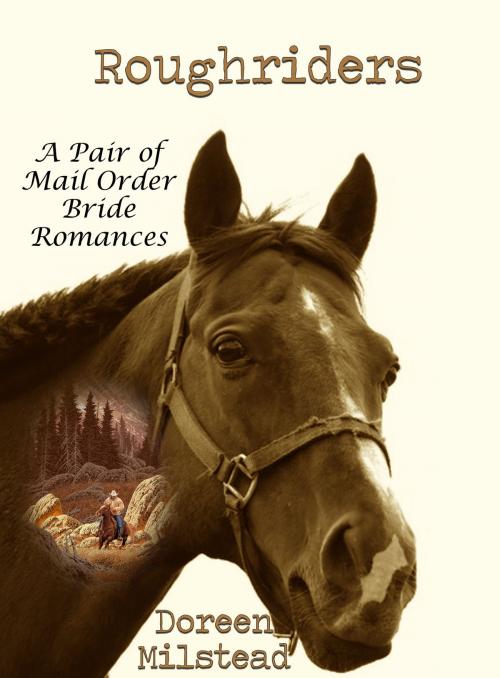 Cover of the book Roughriders: A Pair of Mail Order Bride Romances by Doreen Milstead, Susan Hart