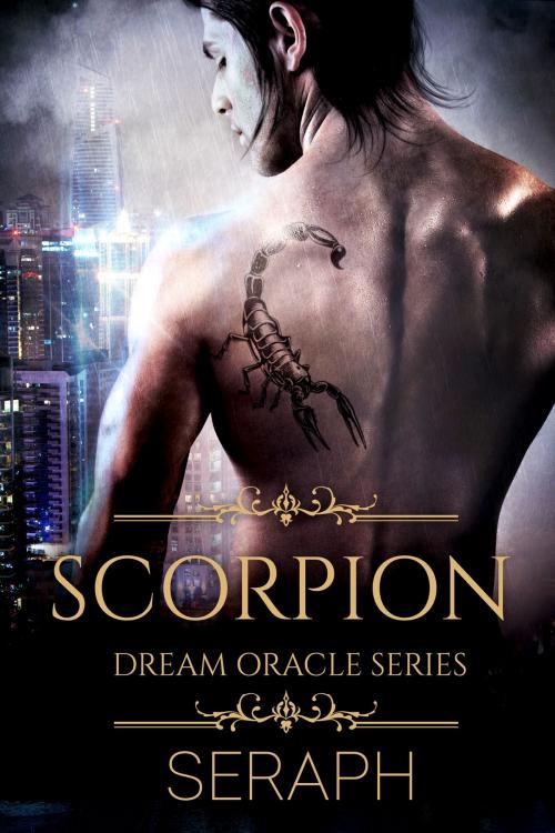 Cover of the book Dream Oracle Series: The Scorpion by Seraph, Seraph