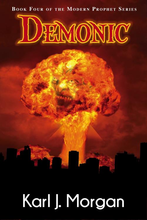 Cover of the book Demonic by Karl J. Morgan, Karl J. Morgan
