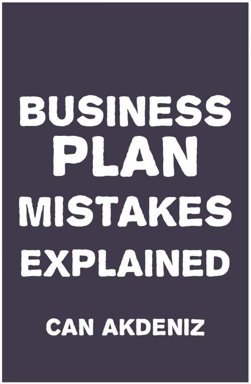 Cover of the book Business Plan Mistakes Explained by Can Akdeniz, IntroBooks