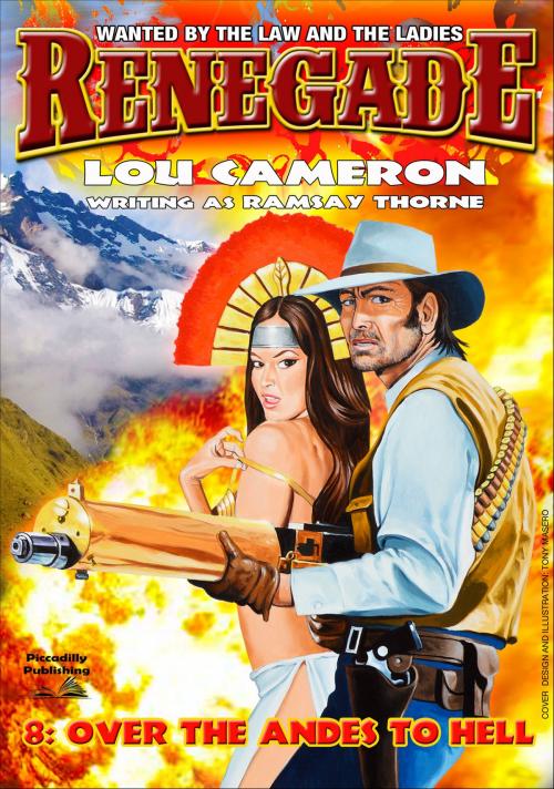 Cover of the book Renegade 8: Over the Andes to Hell by Lou Cameron, Piccadilly Publishing