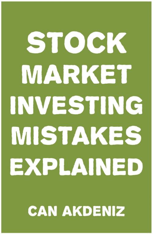 Cover of the book Stock Market Investing Mistakes Explained by Can Akdeniz, IntroBooks