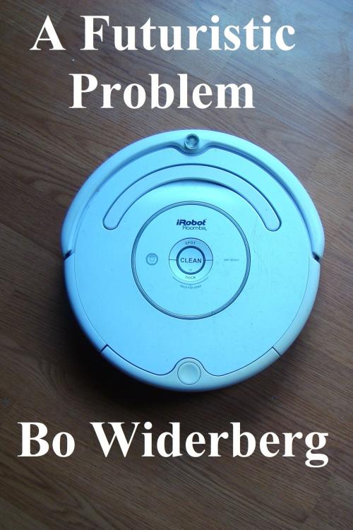 Cover of the book A Futuristic Problem by Bo Widerberg, Bo Widerberg
