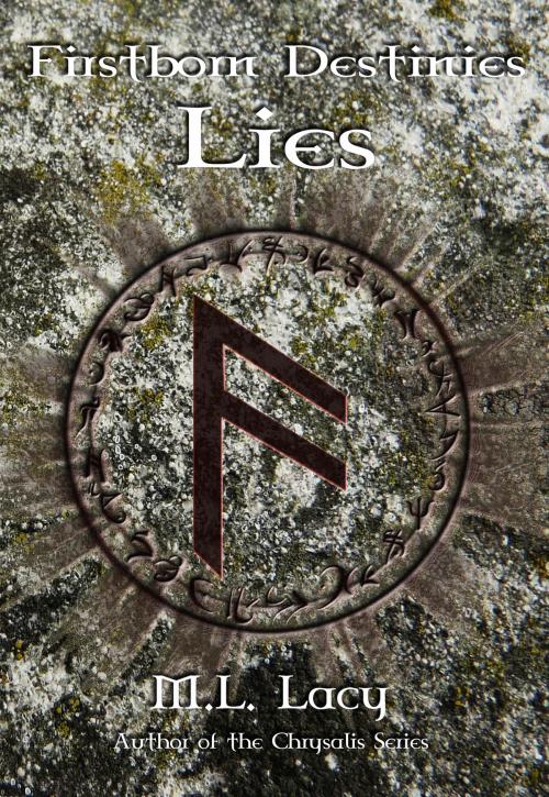 Cover of the book Firstborn Destinies: Lies by M.L. Lacy, M.L. Lacy