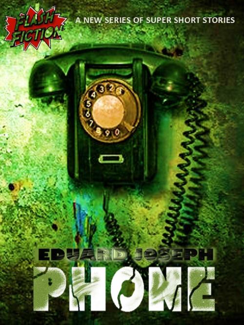 Cover of the book Phone by Eduard Joseph, Eduard Joseph