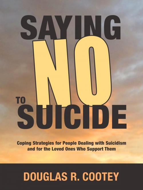Cover of the book Saying "NO" to Suicide by Douglas Cootey, Douglas Cootey