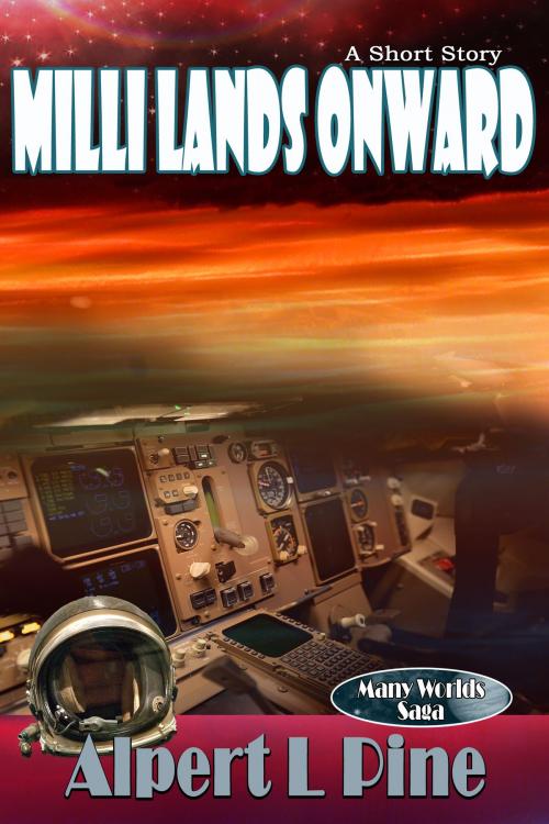 Cover of the book Milli Lands Onward by Alpert L Pine, Alpert L Pine