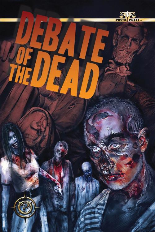Cover of the book Debate of the Dead by Pro Se Press, Pro Se Press