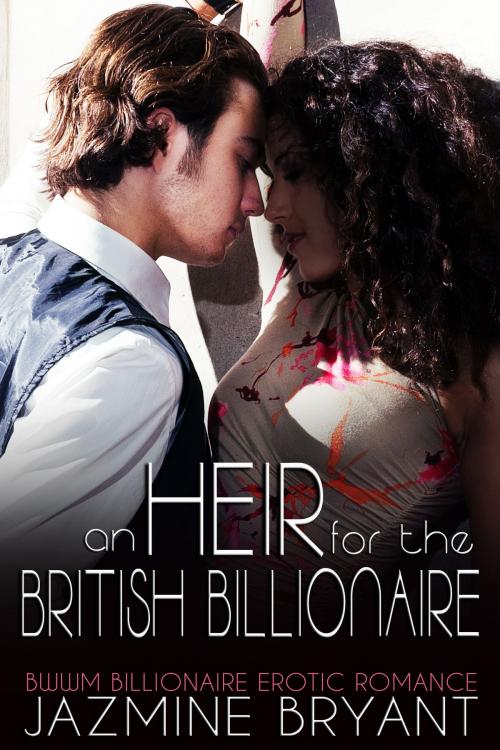 Cover of the book An Heir for the British Billionaire by Jazmine Bryant, Jynxed Moon