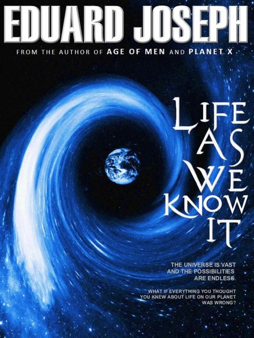 Cover of the book Life As We Know It by Eduard Joseph, Eduard Joseph