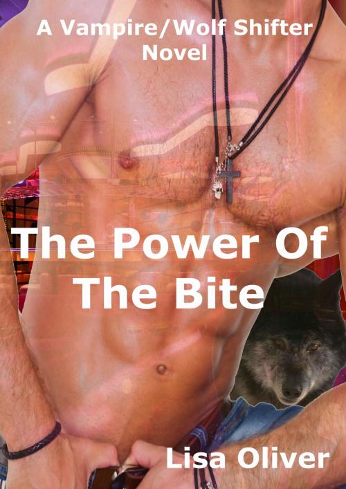 Cover of the book The Power Of The Bite by Lisa Oliver, Lisa Oliver