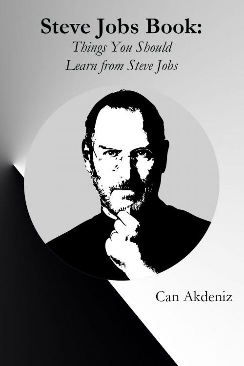 Cover of the book Steve Jobs Book: Things You Should Learn from Steve Jobs, The Titan of Technology (Best Business Books Book 26) by Can Akdeniz, IntroBooks