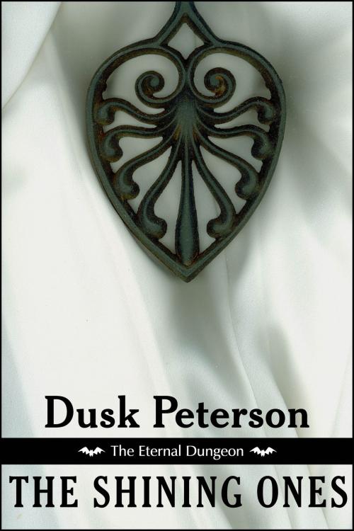 Cover of the book The Shining Ones (The Eternal Dungeon) by Dusk Peterson, Dusk Peterson