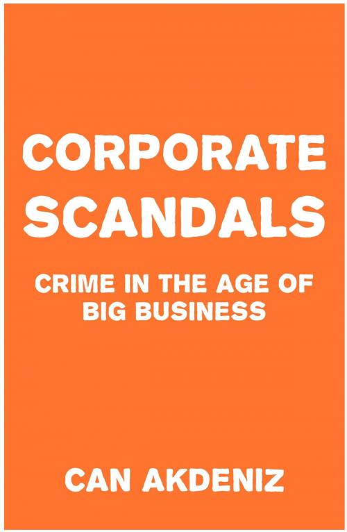 Cover of the book Corporate Scandals: Crime in the Age of Big Business by Can Akdeniz, IntroBooks