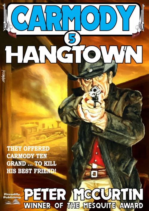 Cover of the book Carmody 5: Hangtown by Peter McCurtin, Piccadilly Publishing