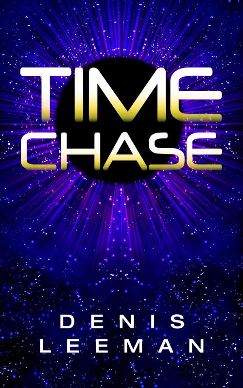 Cover of the book Time Chase by Denis Leeman, Denis Leeman