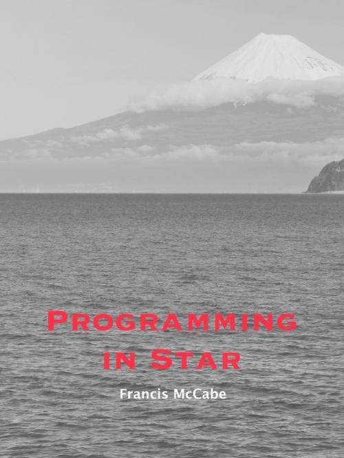 Cover of the book Programming in Star by Francis McCabe, Francis McCabe