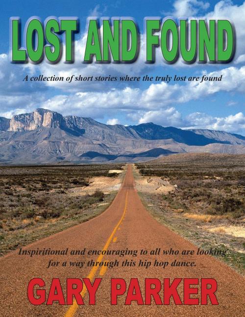 Cover of the book Lost and Found by Gary Parker, Gary Parker