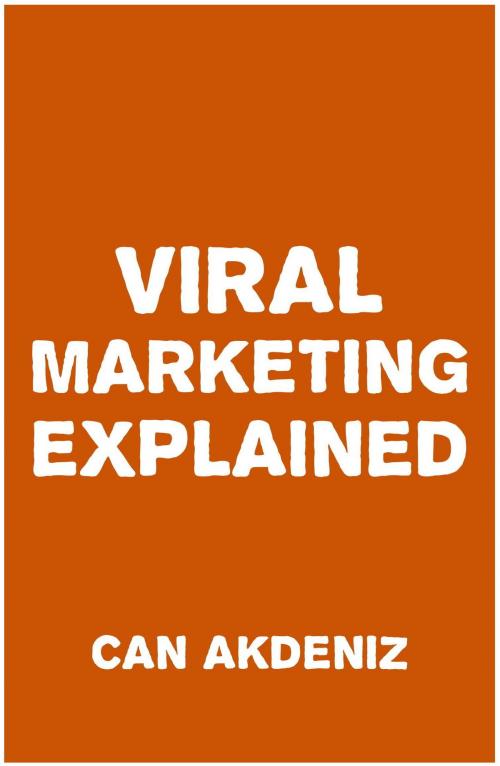Cover of the book Viral Marketing Explained by Can Akdeniz, IntroBooks