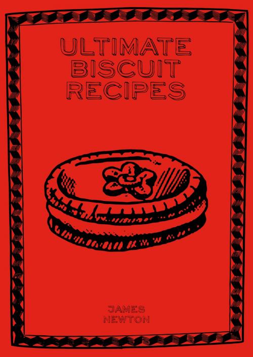 Cover of the book Ultimate Biscuit Recipes by James Newton, Springwood Emedia