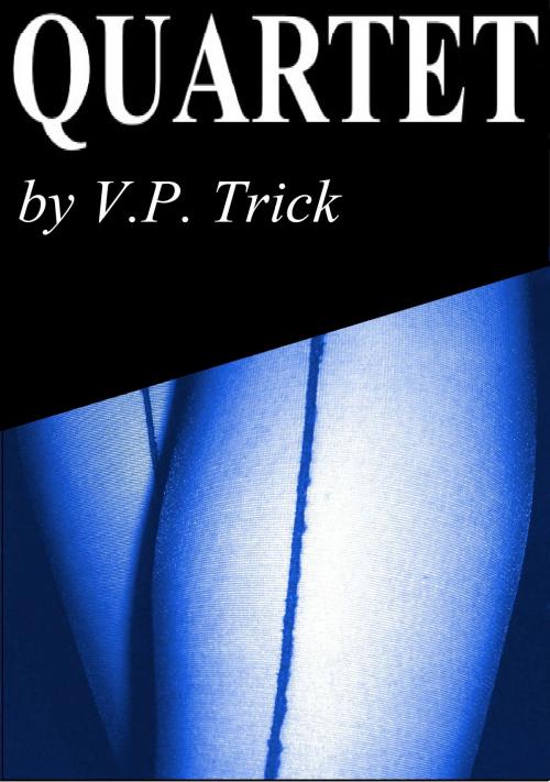 Cover of the book Quartet by V. P. Trick, V. P. Trick