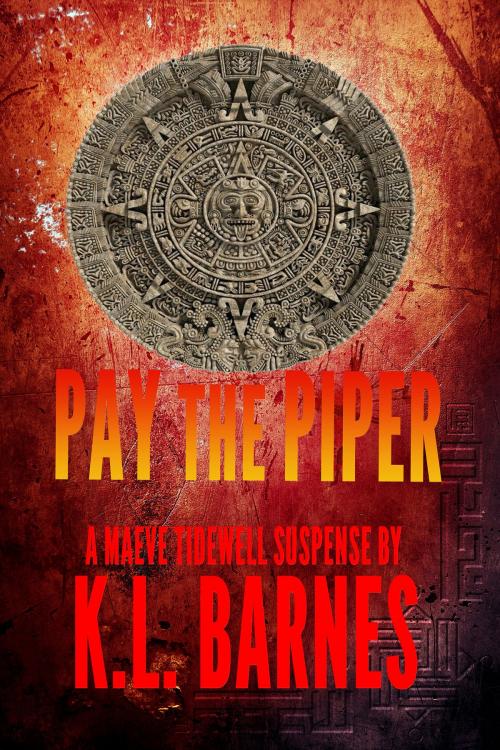Cover of the book Pay the Piper by K.L. Barnes, K.L. Barnes