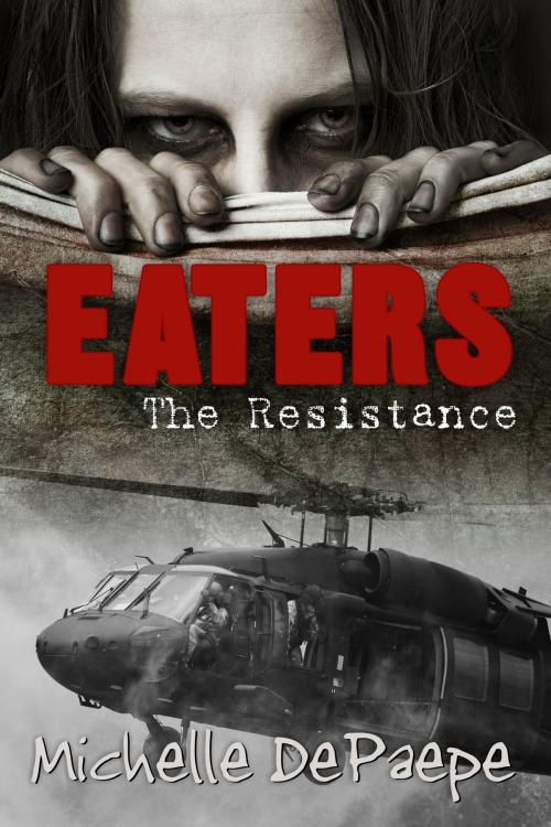 Cover of the book Eaters: The Resistance by Michelle DePaepe, Michelle DePaepe