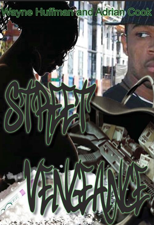 Cover of the book Street Vengeance by Wayne Huffman, Wayne Huffman