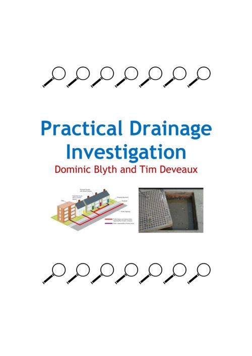 Cover of the book Practical Drainage Investigation by Tim Deveaux, Dominic Blyth, Tim Deveaux