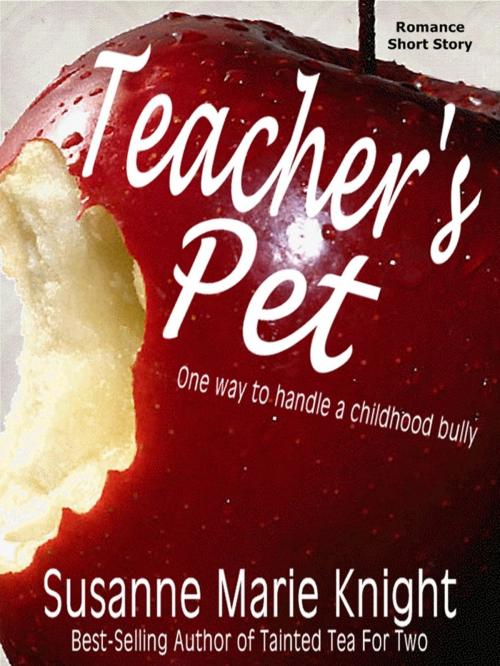 Cover of the book Teacher's Pet (Short Story) by Susanne Marie Knight, Susanne Marie Knight